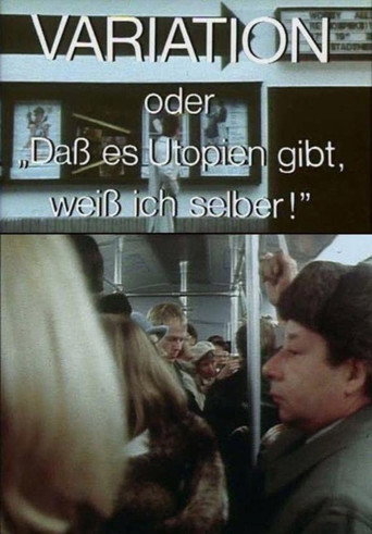 Okładka filmu Variation - oder Daß es Utopien gibt, weiß ich selber!