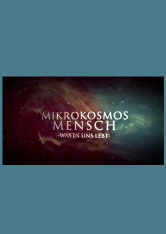 Mikrokosmos Mensch - Was in uns lebt 在线观看和下载完整电影