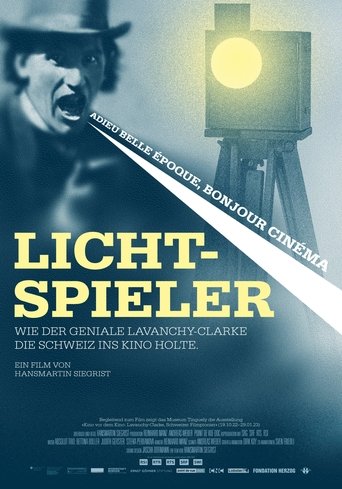 Lichtspieler - Wie Lavanchy-Clarke die Schweiz ins Kino holte