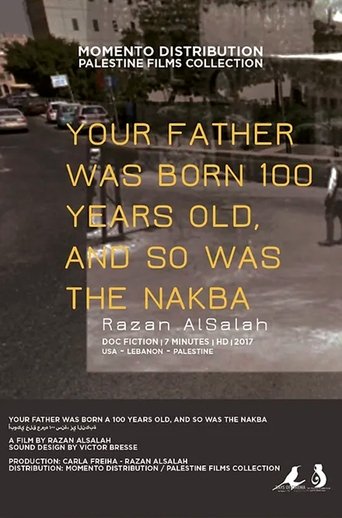 Your Father Was Born 100 Years Old, and So Was the Nakba