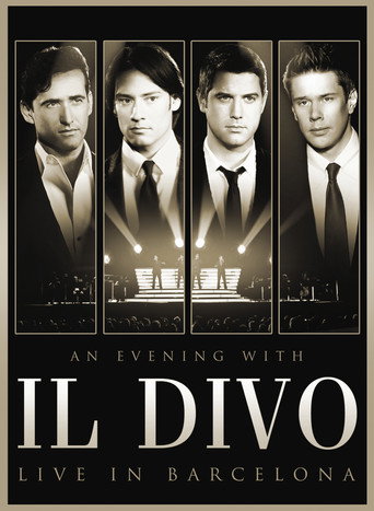 An Evening with 'Il Divo': Live in Barcelona 在线观看和下载完整电影