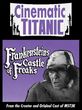 Cinematic Titanic: Frankenstein's Castle of Freaks 在线观看和下载完整电影