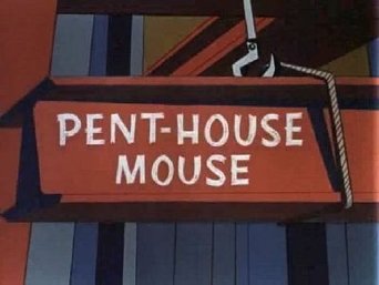 Penthouse Mouse