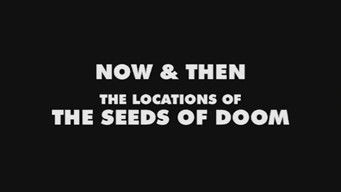 Now & Then: The Locations of The Seeds of Doom