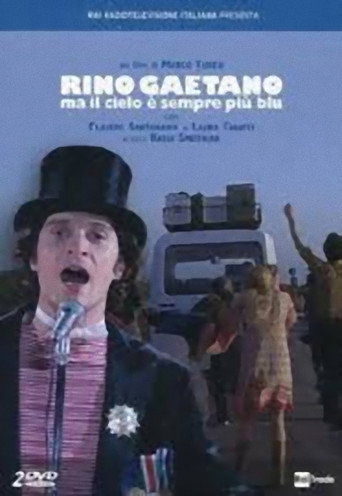 Rino Gaetano - Ma il cielo è sempre più blu 在线观看和下载完整电影