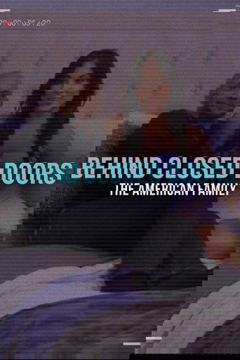 Behind Closed Doors: The American Family