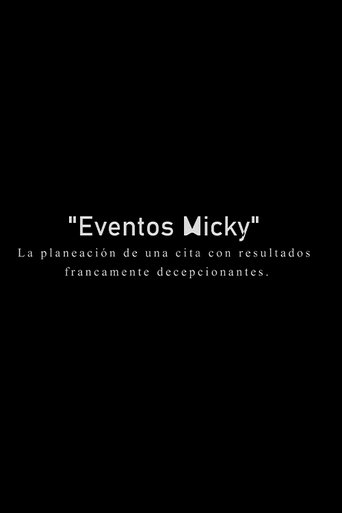 Eventos Micky: La planeacion de una cita con resultados francamente decepcionantes.