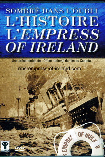 Journey to Oblivion: The Empress of Ireland Story 在线观看和下载完整电影