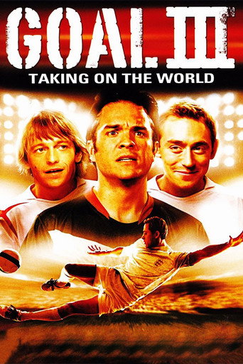Goal! III: Taking On The World 在线观看和下载完整电影