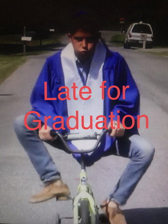 Late for Graduation 在线观看和下载完整电影