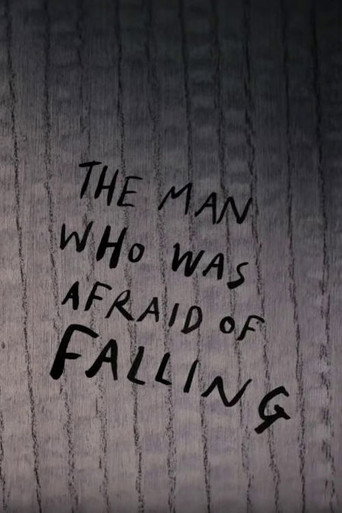 The Man Who Was Afraid of Falling 在线观看和下载完整电影