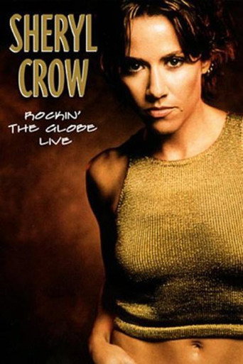 Sheryl Crow: Rockin' the Globe Live 在线观看和下载完整电影