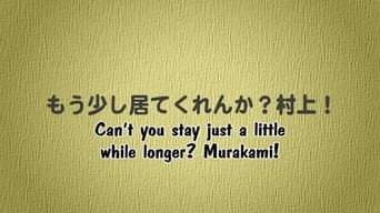 Can't you stay just a little while longer? Murakami!