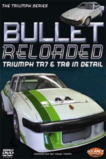 Bullet Reloaded: Triumph TR7 & TR8 In Detail 在线观看和下载完整电影