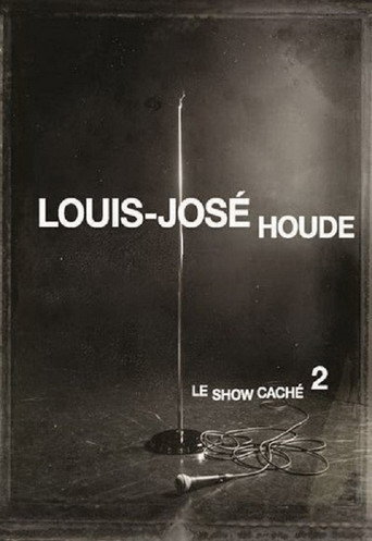 Louis-José Houde - Le Show Caché 2 在线观看和下载完整电影