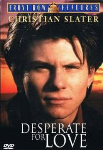 Desperate for Love 在线观看和下载完整电影