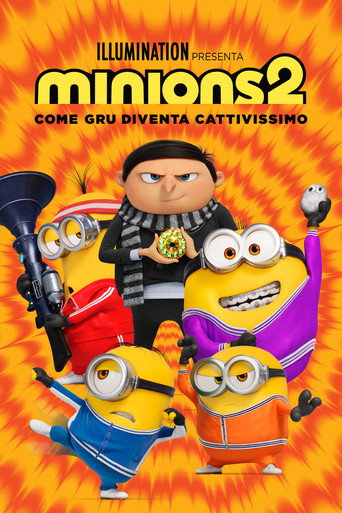 Minions 2 - Come Gru diventa cattivissimo