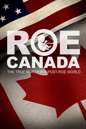 ROE CANADA- THE TRUE NORTH IN A POST-ROE WORLD