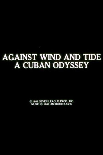 Against Wind and Tide: A Cuban Odyssey 在线观看和下载完整电影