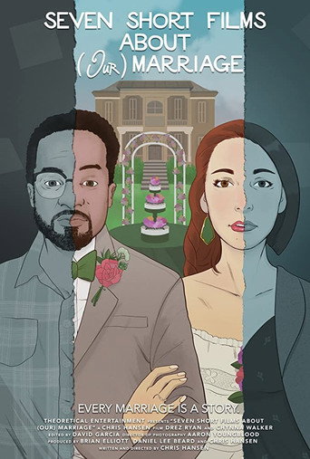 Seven Short Films About (Our) Marriage 在线观看和下载完整电影