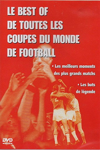 Le meilleur de toutes les Coupes du Monde du XXème siècle 在线观看和下载完整电影
