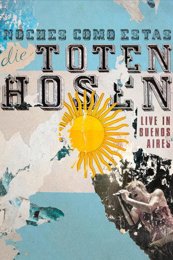 Die Toten Hosen: Noches Como Estas - Live in Buenos Aires 在线观看和下载完整电影