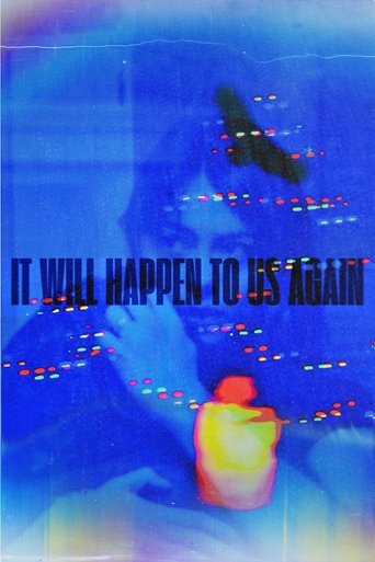It Will Happen To Us Again