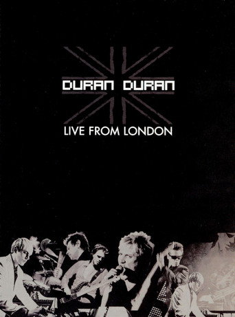 Duran Duran: Live from London 在线观看和下载完整电影