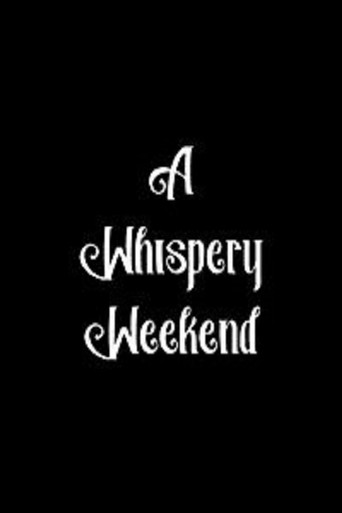 A Whispery Weekend 在线观看和下载完整电影