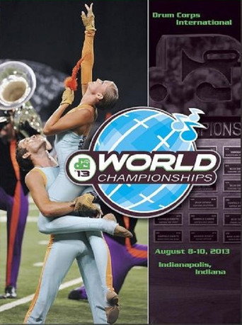 Drum Corps International 2013 World Championships 在线观看和下载完整电影