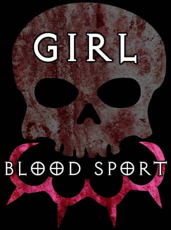 Girl Blood Sport 在线观看和下载完整电影