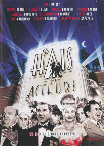 Je hais les acteurs 在线观看和下载完整电影