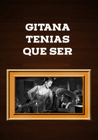 Gitana tenías que ser 在线观看和下载完整电影