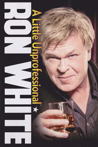 Ron White: A Little Unprofessional 在线观看和下载完整电影