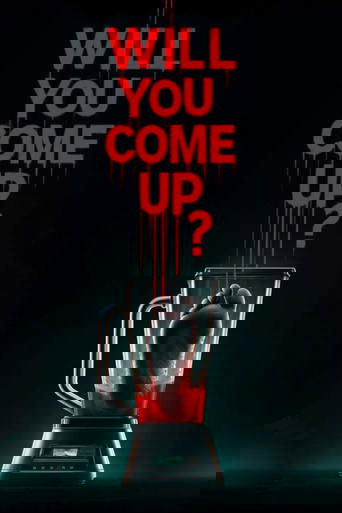 Will You Come Up?