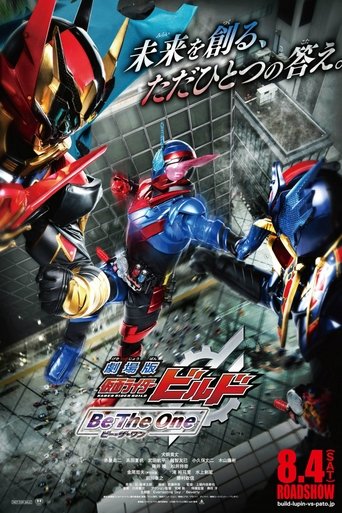 Kamen Rider Build the Movie: Be The One (2018) Kamen Rider Build the Movie: Be The One (2018)