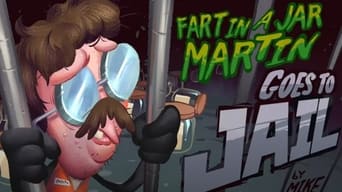 Fart in a Jar Martin Goes to Jail