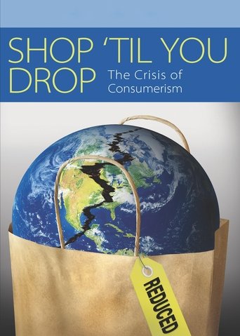 Shop 'Til You Drop: The Crisis of Consumerism