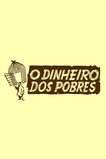 O Dinheiro dos Pobres 在线观看和下载完整电影