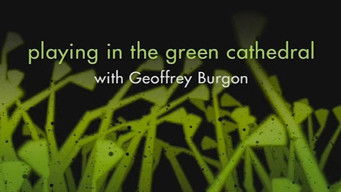 Playing in the Green Cathedral