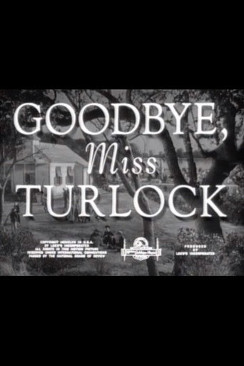 Goodbye, Miss Turlock 在线观看和下载完整电影