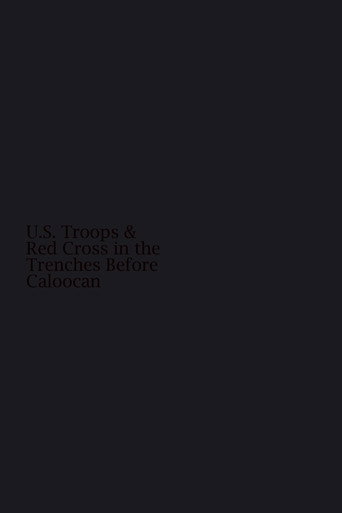 U.S. Troops and Red Cross in the Trenches Before Caloocan 在线观看和下载完整电影