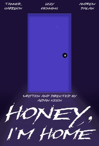 Honey, I'm Home