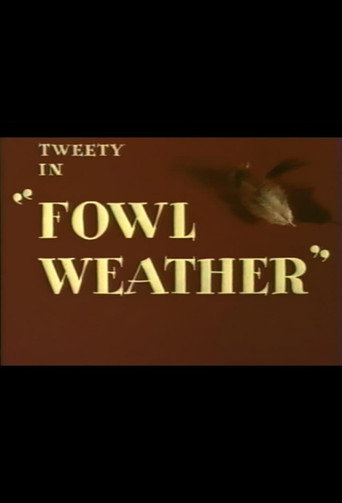 Fowl Weather 在线观看和下载完整电影