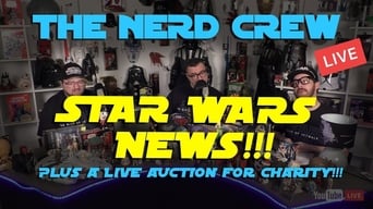 Nerd Crew Live!!! Star Wars News!!!