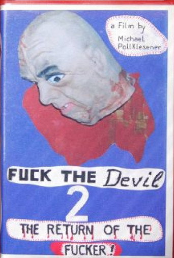 Fuck the Devil 2 - Return of the Fucker 在线观看和下载完整电影