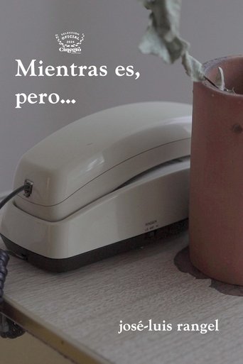 Mientras es, pero...