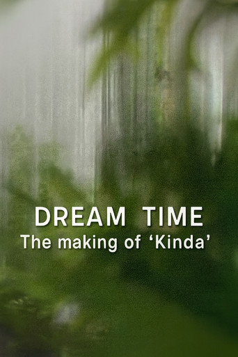 Dream Time: The Making of Kinda