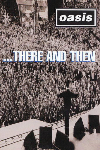 Oasis: ...There And Then 在线观看和下载完整电影