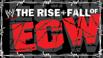 The Rise and Fall of ECW